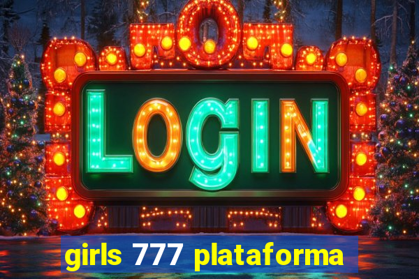 girls 777 plataforma